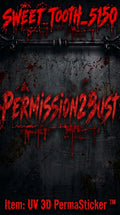 "Permission2Bust" UV 3D PermaSticker™ Decal Sticker