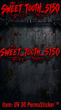 "SWEET _TOOTH_5150" UV 3D PermaSticker™ Decal Sticker